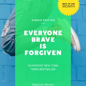 Everyone Brave is Forgiven
