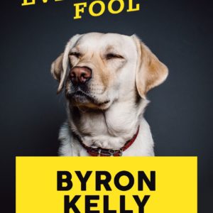 Everybody's Fool: A novel